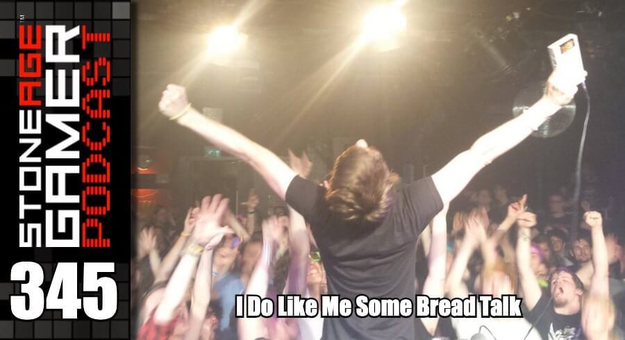 Podcast Episode 345: I Do Like Me Some Bread Talk