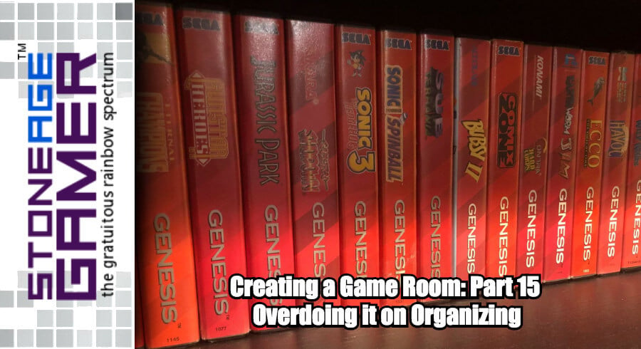 Creating a Game Room: Part 15 - Overdoing it on Organizing