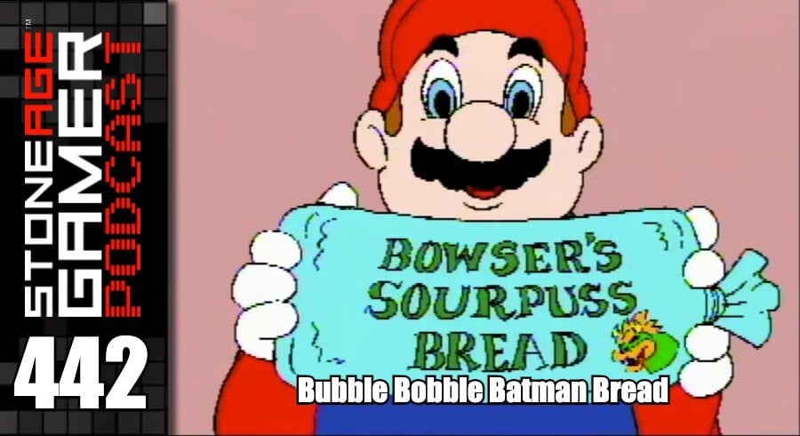 SAG Podcast 442: Bubble Bobble Batman Bread