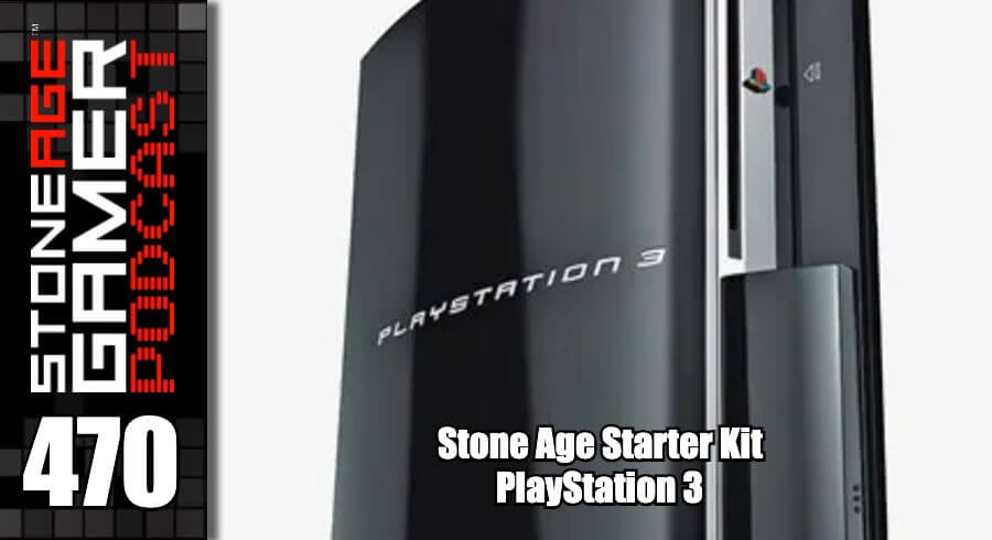 SAG Podcast 470: Stone Age Starter Kit - PlayStation 3