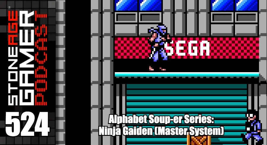 SAG Podcast 524: Alphabet Soup-er Series - Ninja Gaiden (Master System)