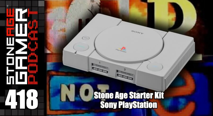 SAG Podcast 418: Stone Age Starter Kit - Sony PlayStation