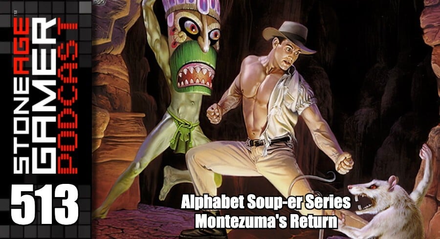 SAG Podcast 513: Alphabet Soup-er Series - Montezuma’s Return