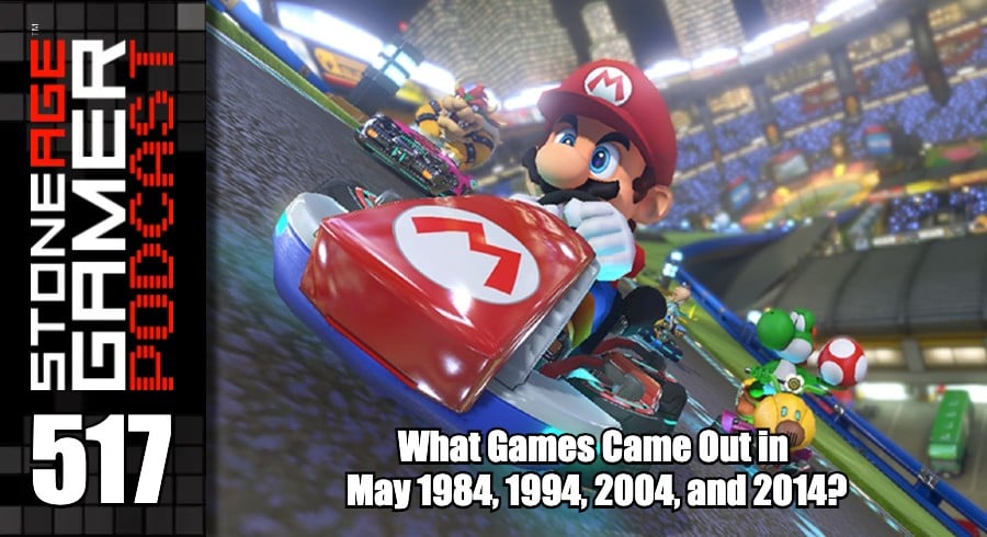 SAG Podcast 517: What Games Came Out in May 1984, 1994, 2004, and 2014?