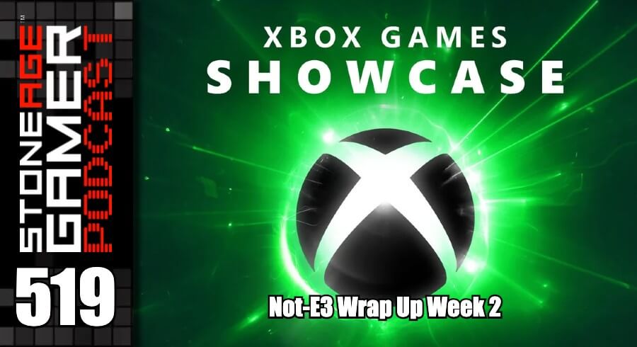 SAG Podcast 519: Not E3 Recap Week 2