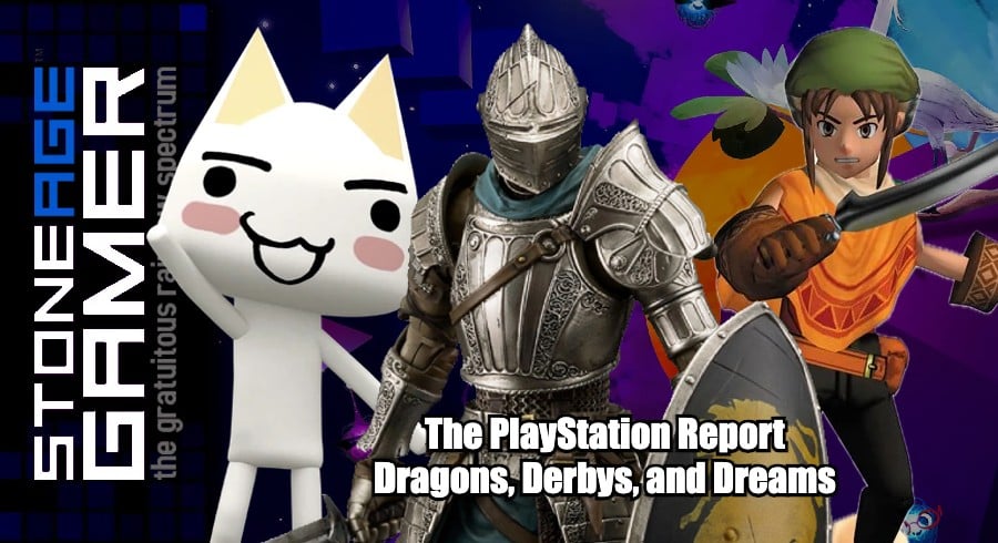 The PlayStation Report: Dragons, Derbys, and Dreams