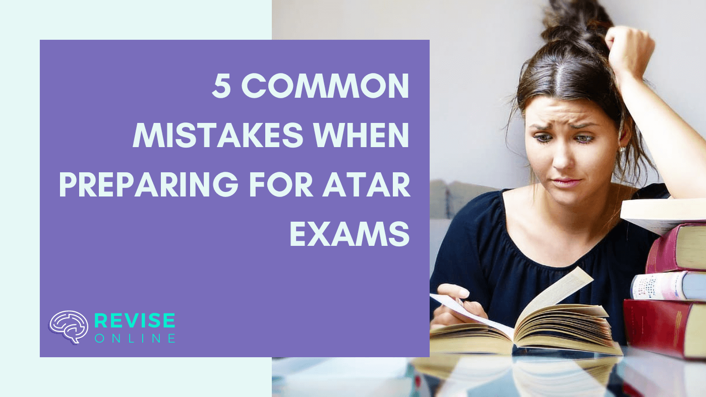 5 common mistakes when preparing for ATAR exams