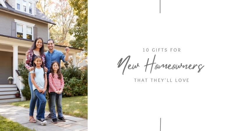 10 Gifts for New Homeowners That They'll Love