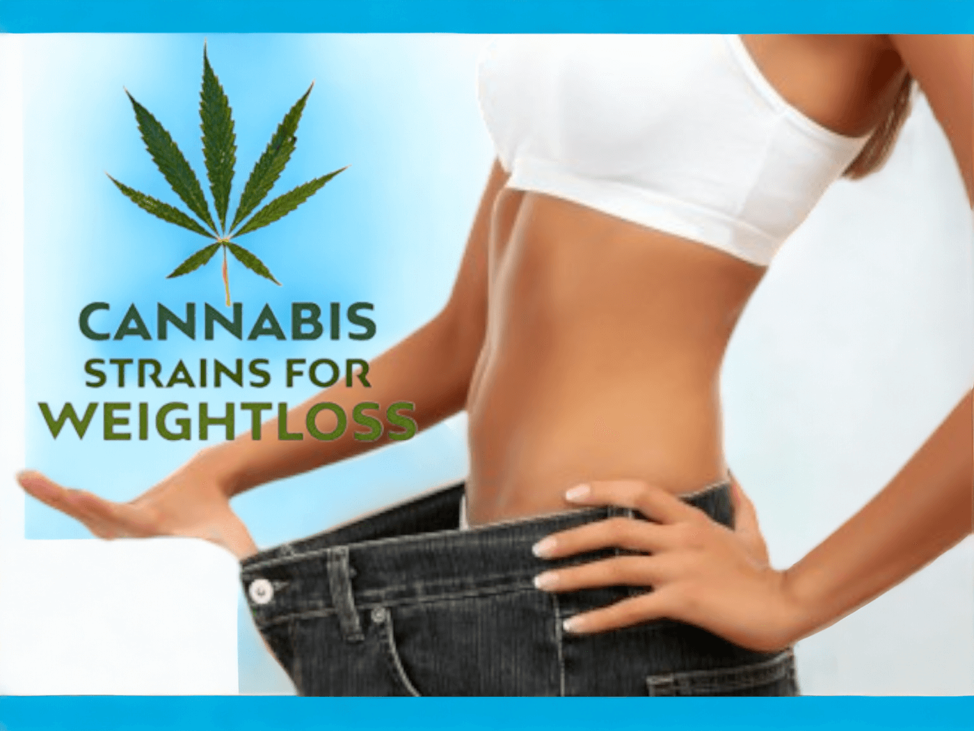 Cannabis and Weight Loss: Unraveling the Science