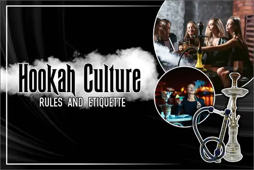 Hookah Culture: Rules and Etiquette