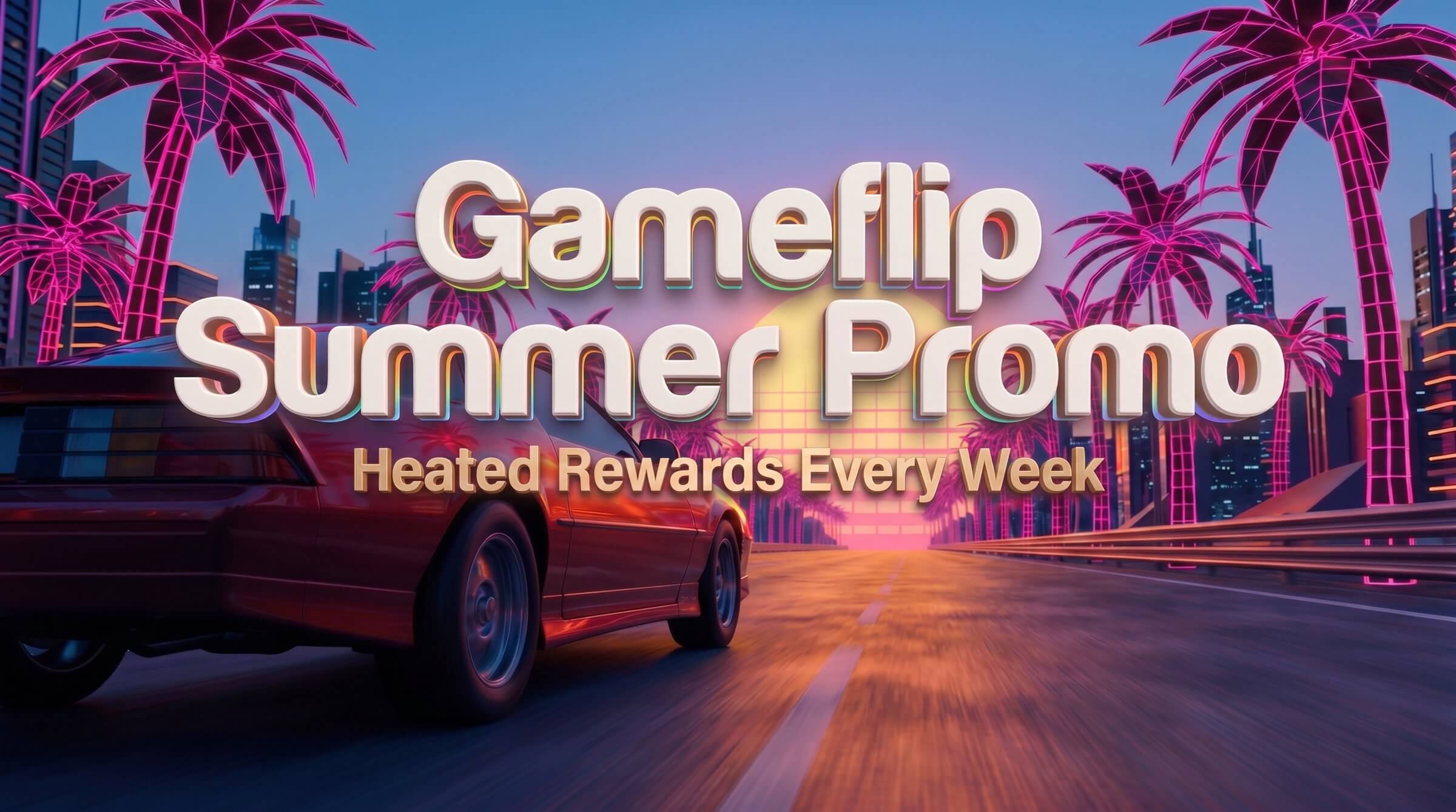 Gameflip Summer Promo: Heated Rewards Every Week!