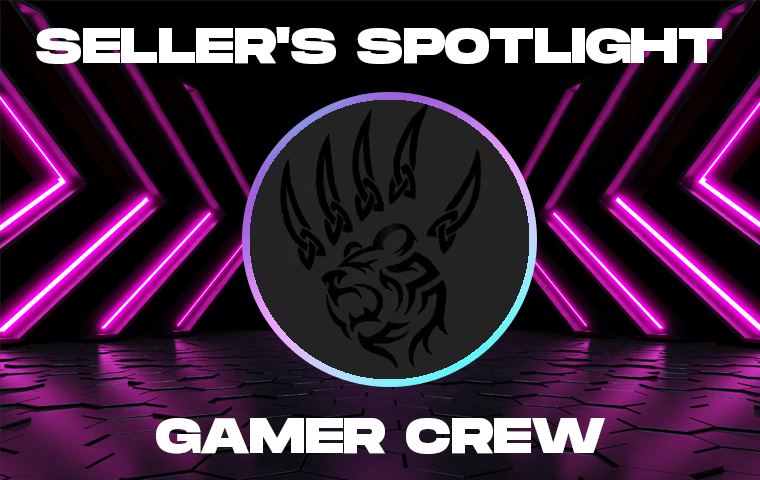 Seller Spotlight: Gamer Crew