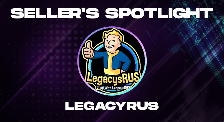 Seller Spotlight: LegacyRUS – Fallout 76 Supplies for Builders, Grinders, and Build Tweakers