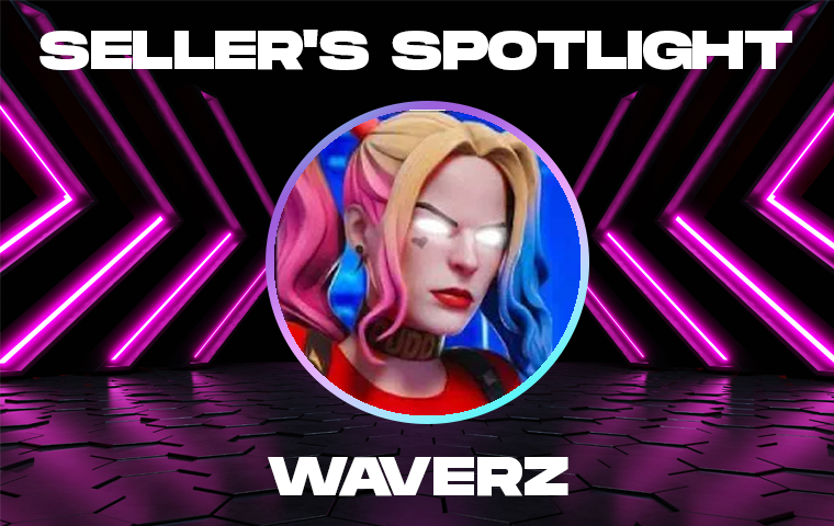 Seller Spotlight: Waverz – Fortnite Packs, V-Bucks & More from a True Veteran 💥