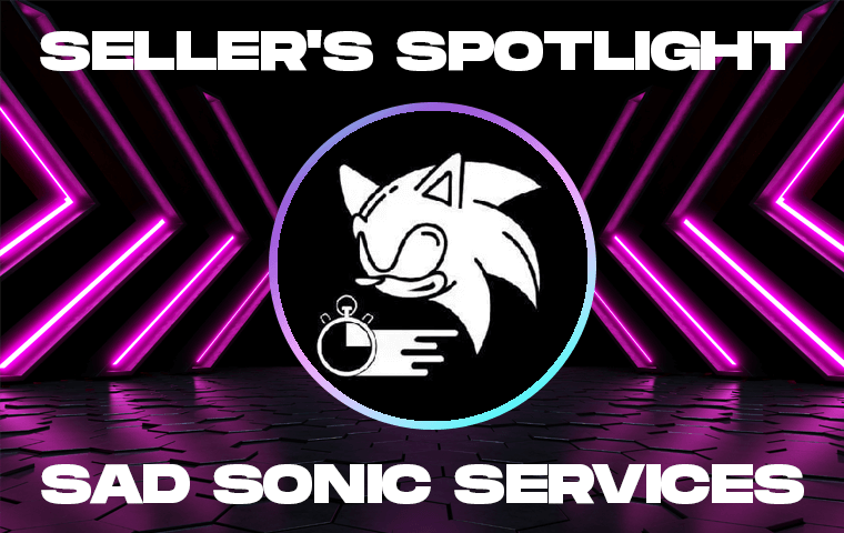 Seller Spotlight: Sad Sonic Services