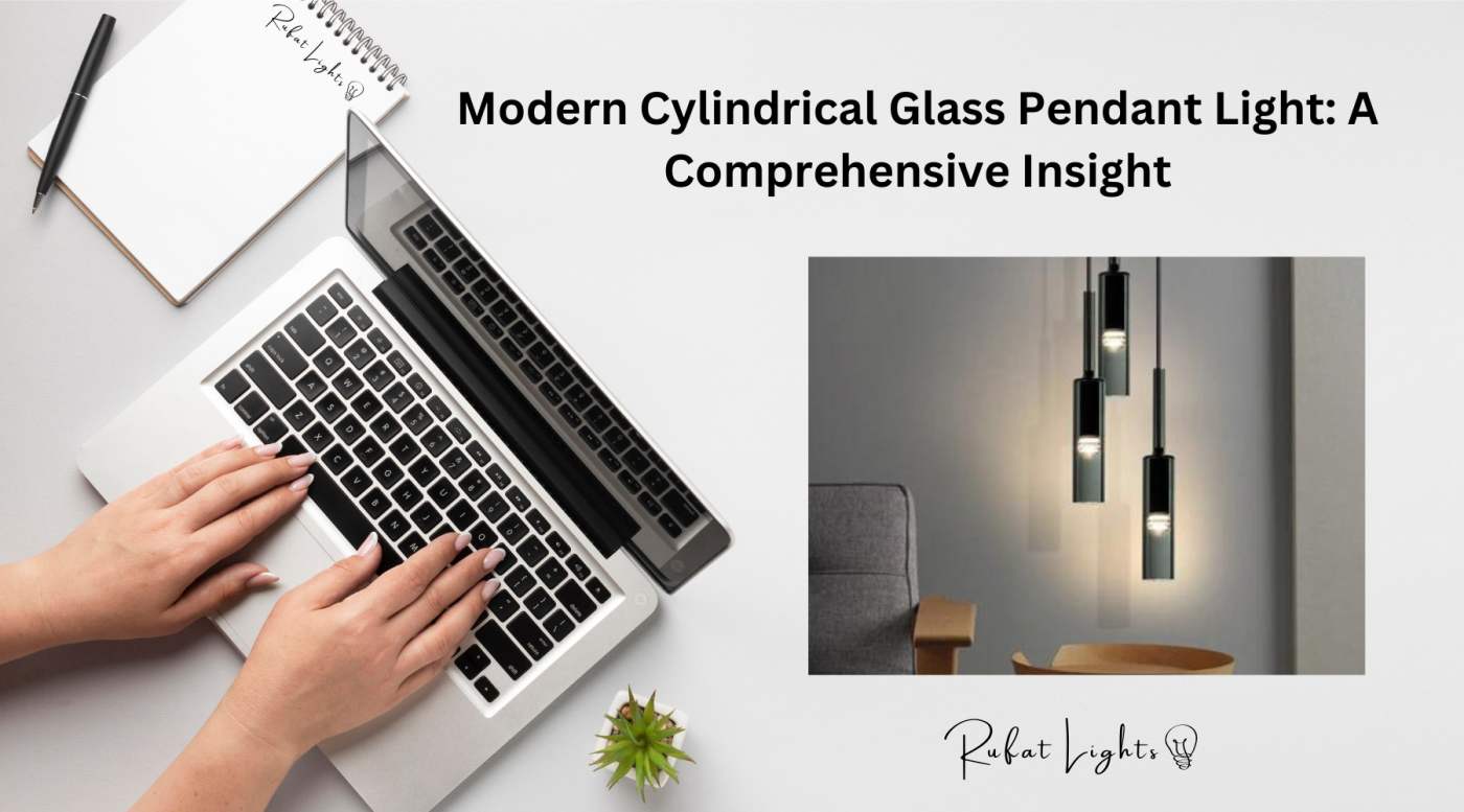 Modern Cylindrical Glass Pendant Light: A Comprehensive Insight