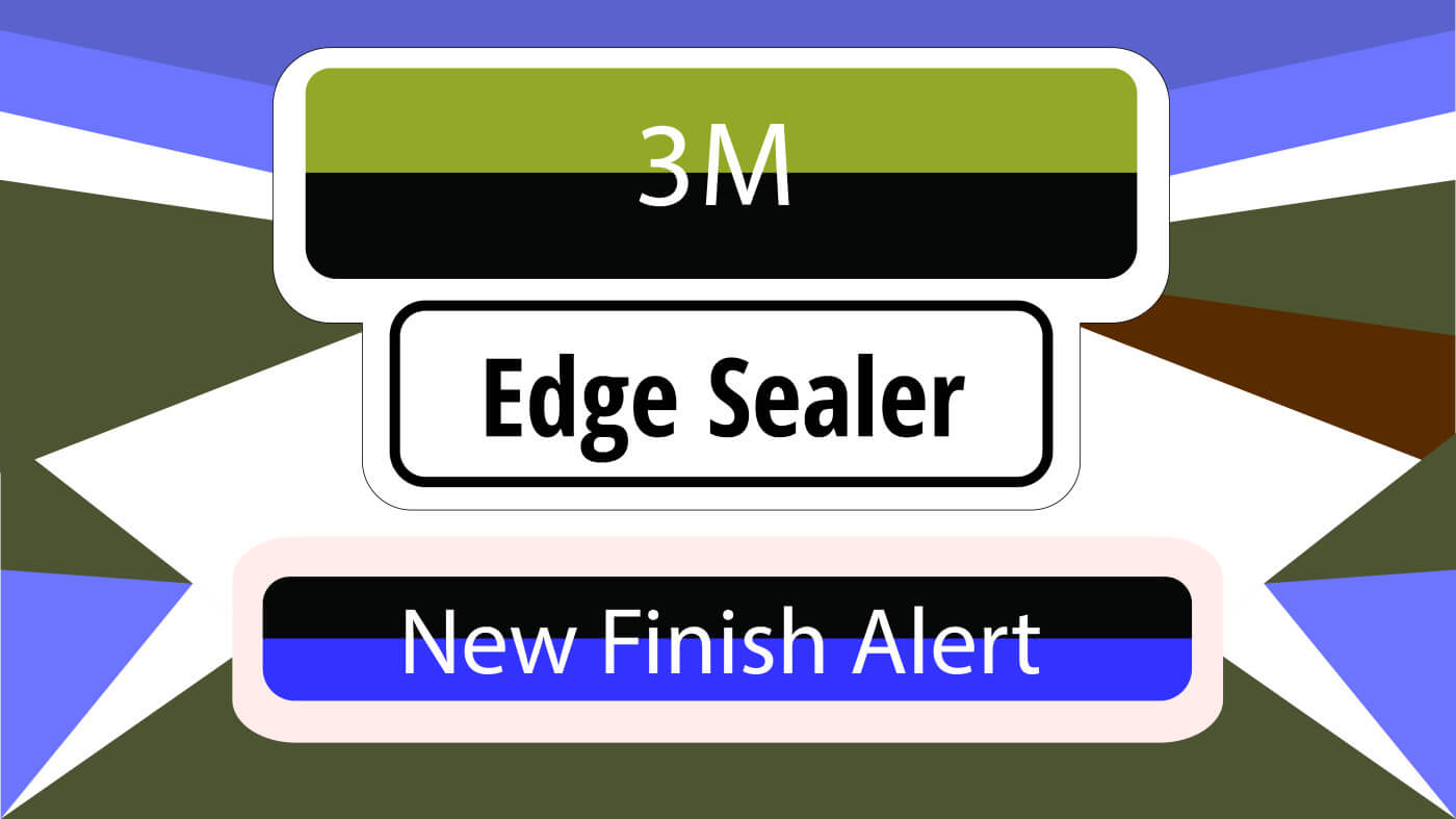 3M Edge Sealer | New Finish