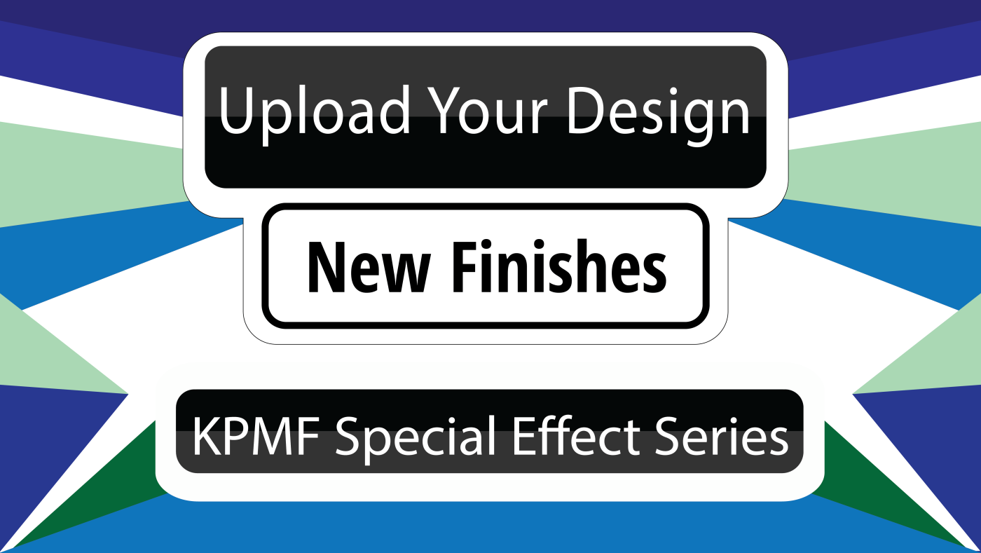 Upload Your Own Design | New Finishes Options From KPMF