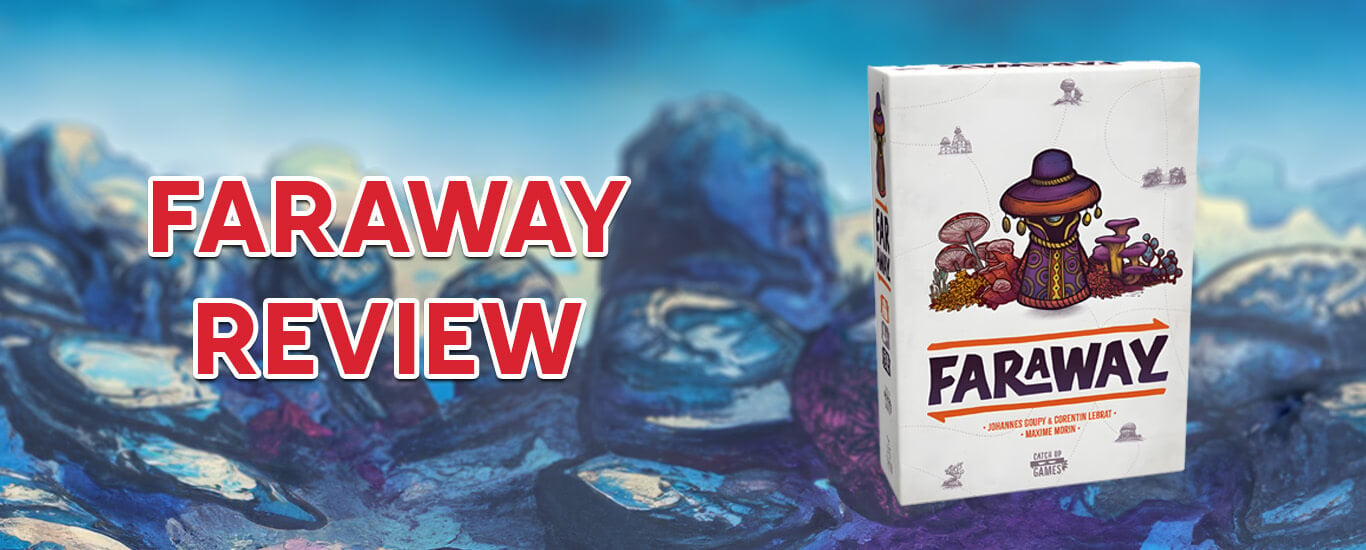 Faraway Board Game Review