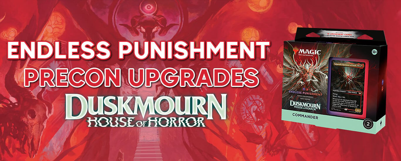 Endless Punishment Precon Upgrade Guide - MTG Duskmourn Commander Decks