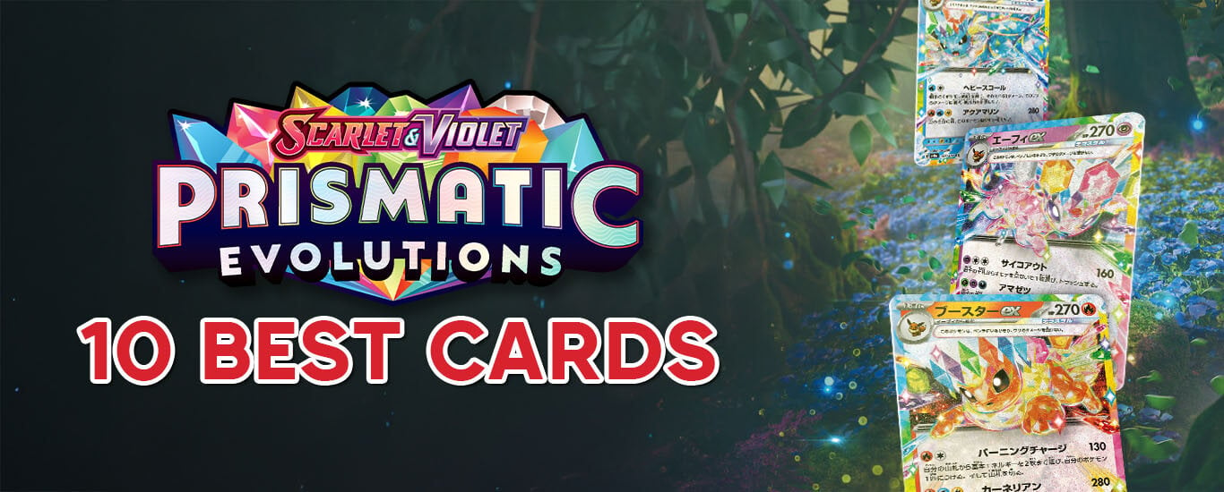 10 Best Cards in Prismatic Evolutions for TCG Players - Pokémon TCG