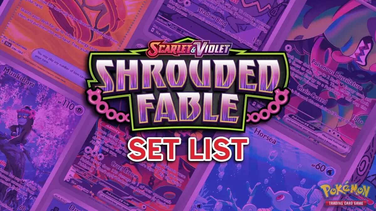 Shrouded Fable Card List - Pokmon TCG