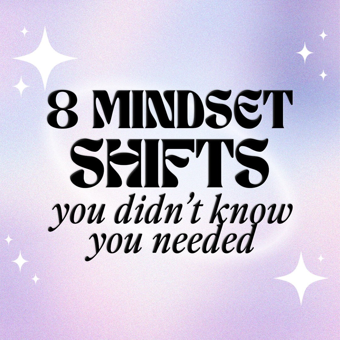 Shift your mindset ✩‧₊˚