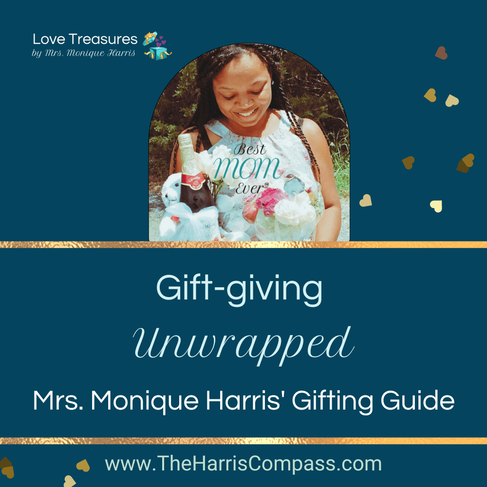 Holiday Gift Giving Unwrapped: Mrs. Monique Harris' Guide