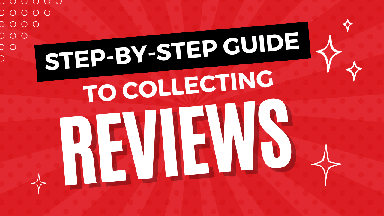 Step-by-Step Guide to Collecting Reviews: Building Trust Online for Your Party Business