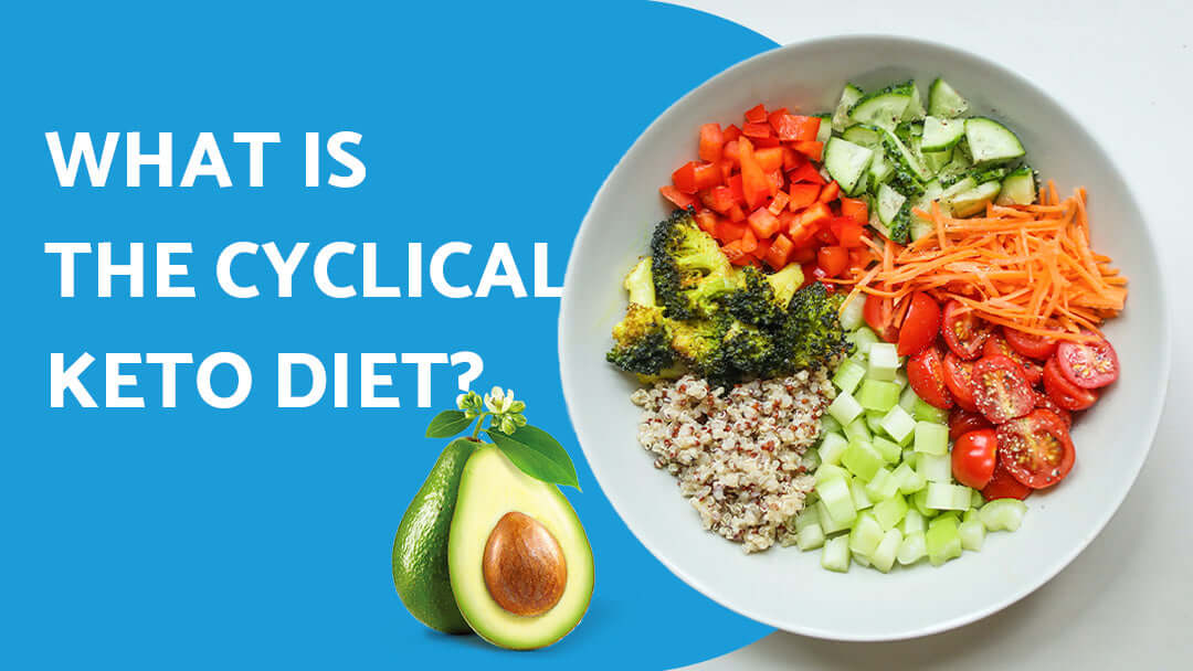 Cyclical Keto Diet: Boosting Keto Sustainability