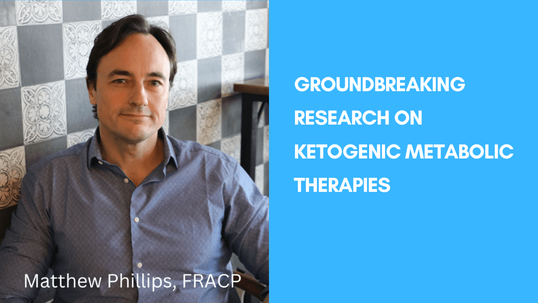 Dr. Matthew Phillips: Groundbreaking Research on Ketogenic Metabolic Therapies