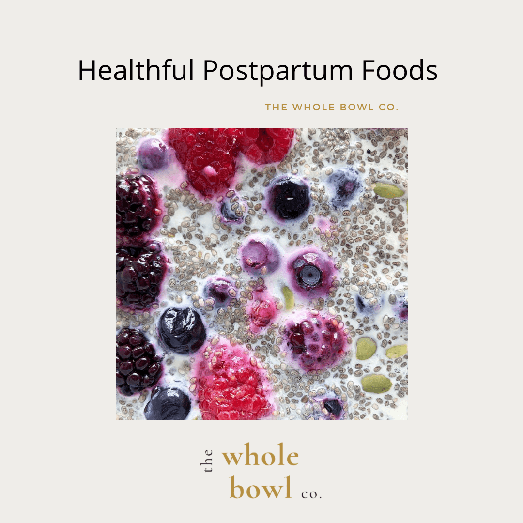 Healthful Postpartum Foods