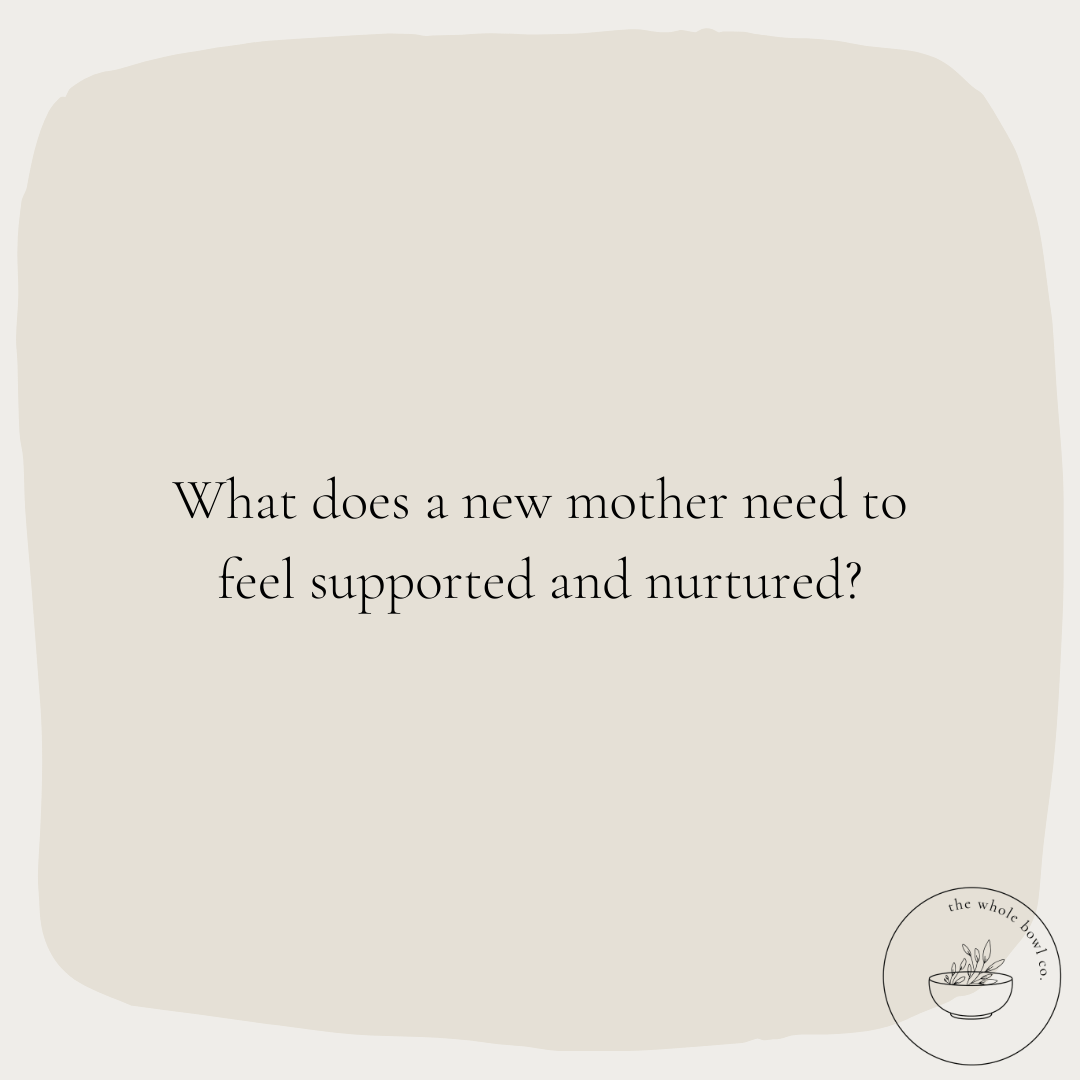 What does a new mother need to feel supported and nurtured?