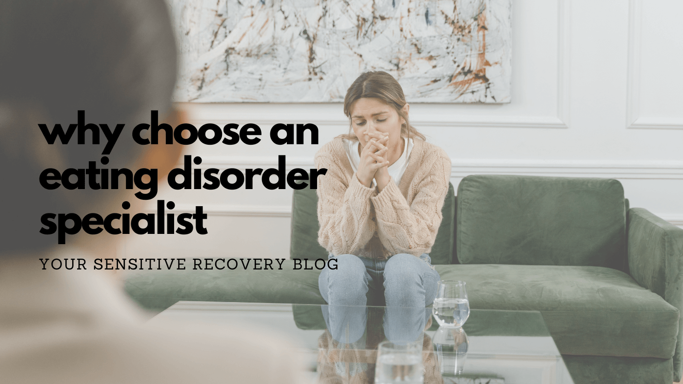 Why Choose An Eating Disorder Specialist