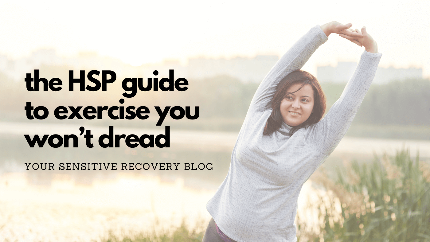 The HSP Guide To Exercise You Won't Dread