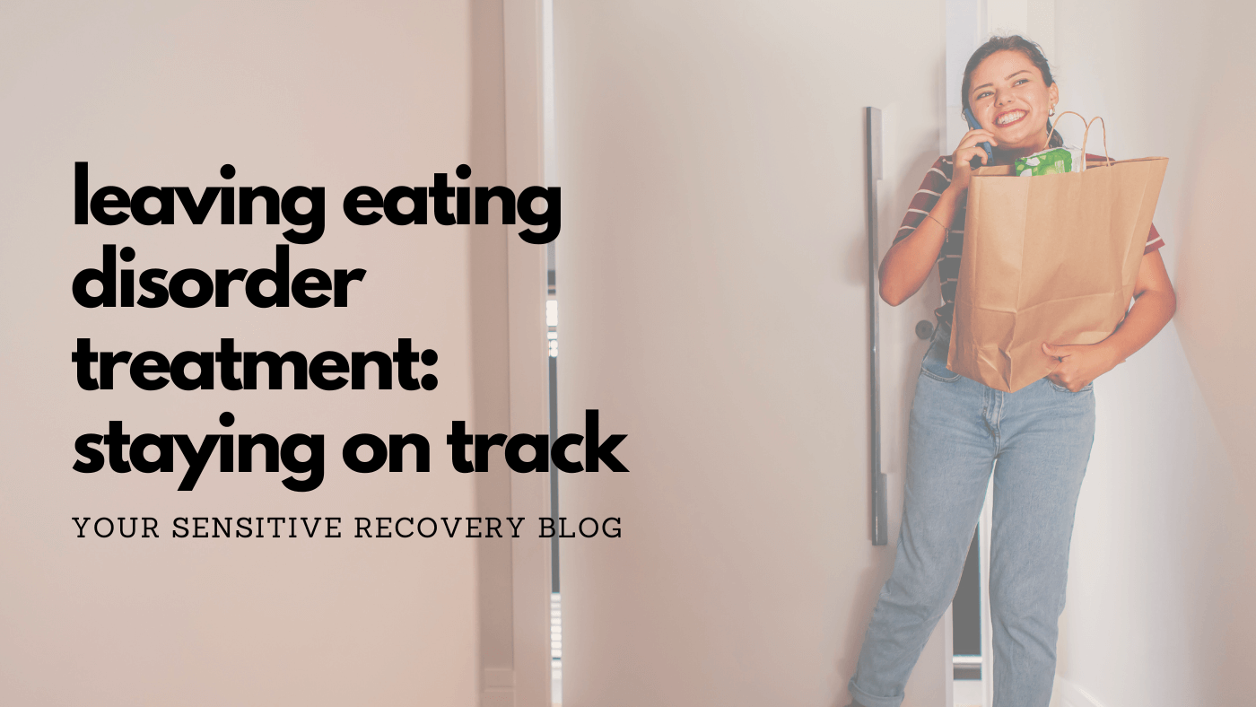 Leaving Eating Disorder Treatment: Staying on Track