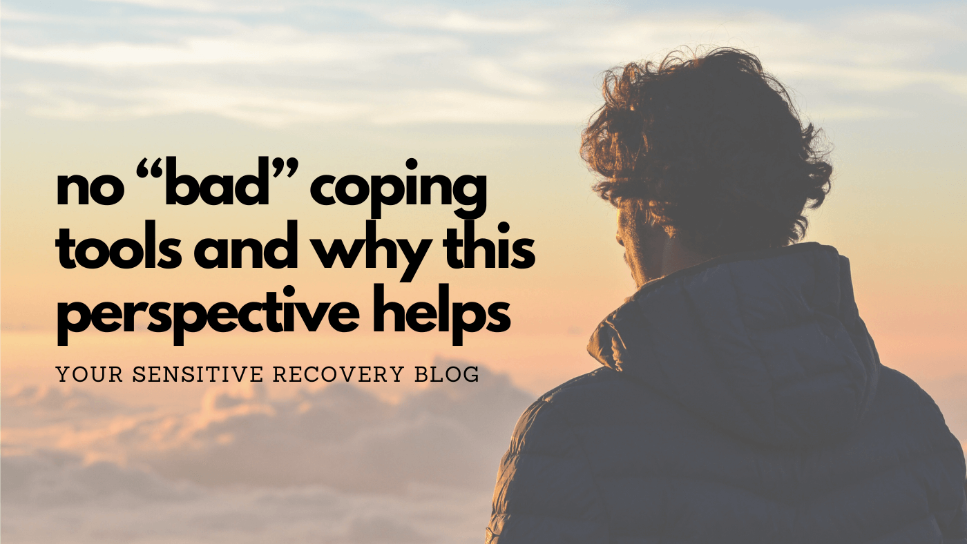 No “Bad” Coping Tools and Why This Perspective Helps