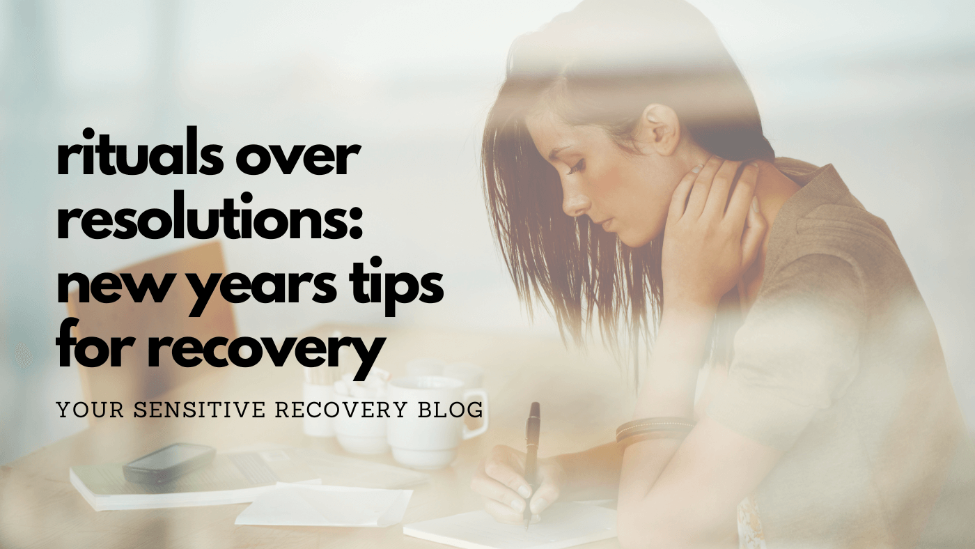 Rituals Over Resolutions: New Year's Tips for Recovery