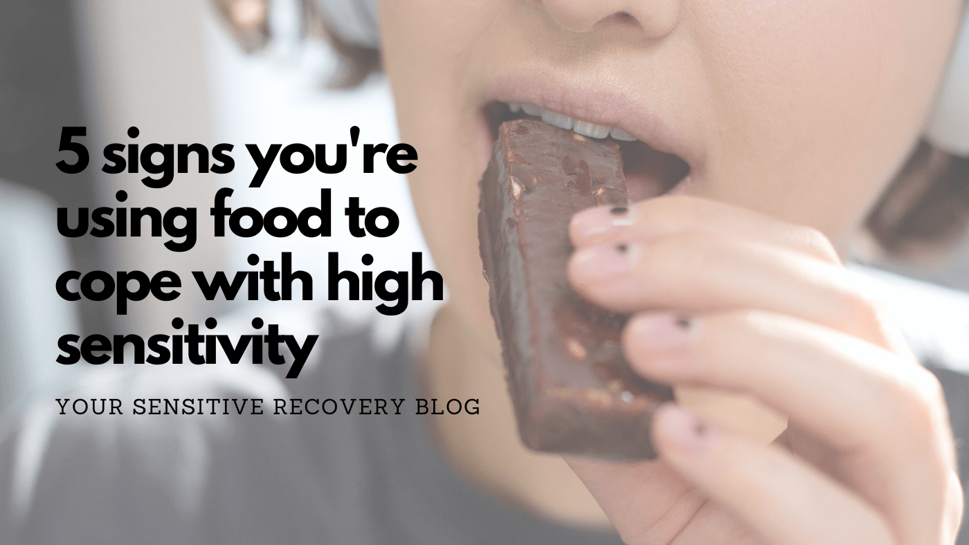 5 Signs You're Using Food to Cope With High Sensitivity
