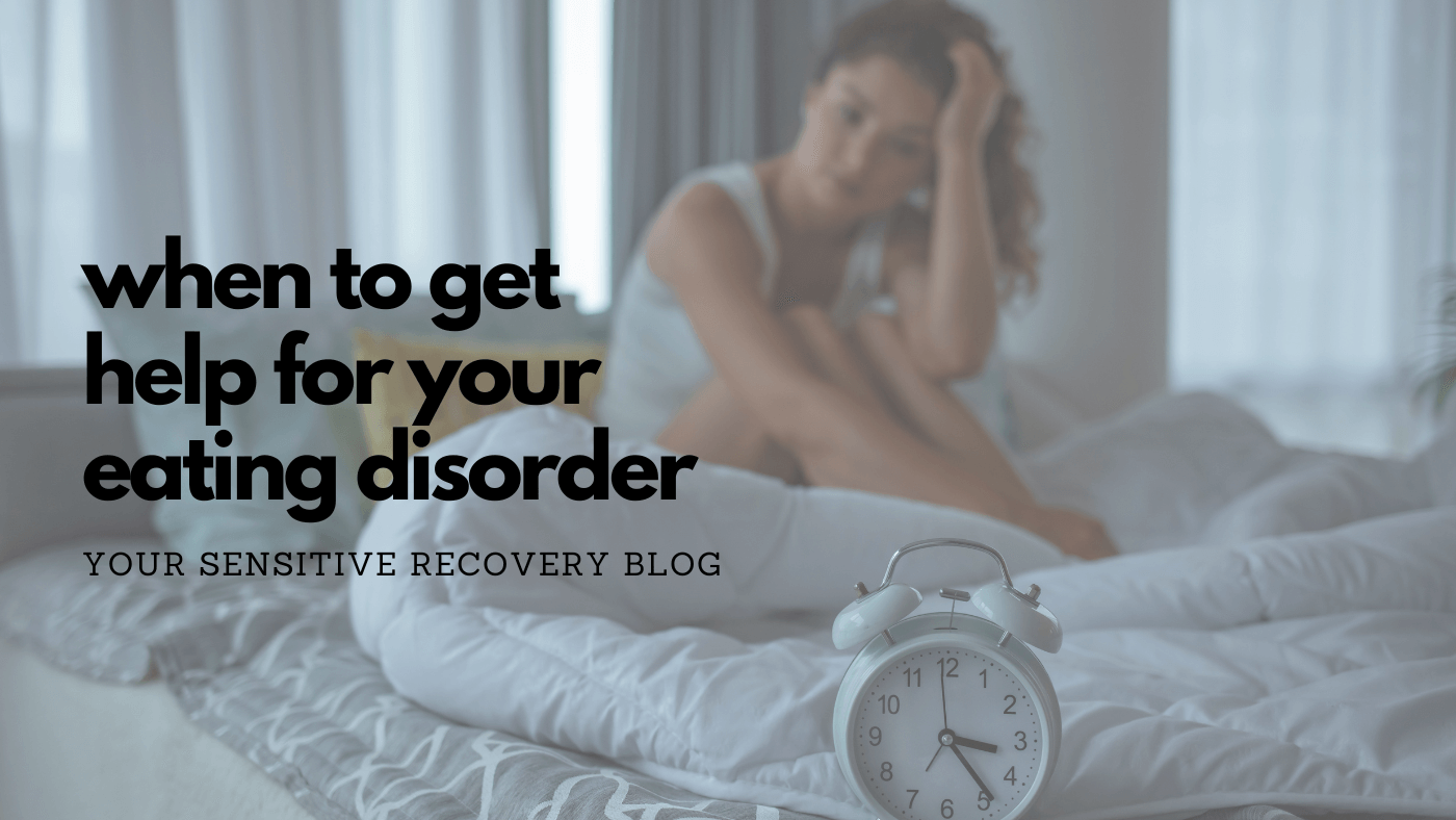 When To Get Help For Your Eating Disorder