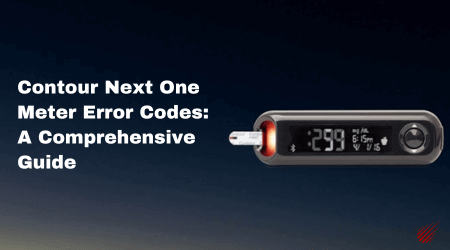 Contour Next One Meter Error Codes: A Comprehensive Guide