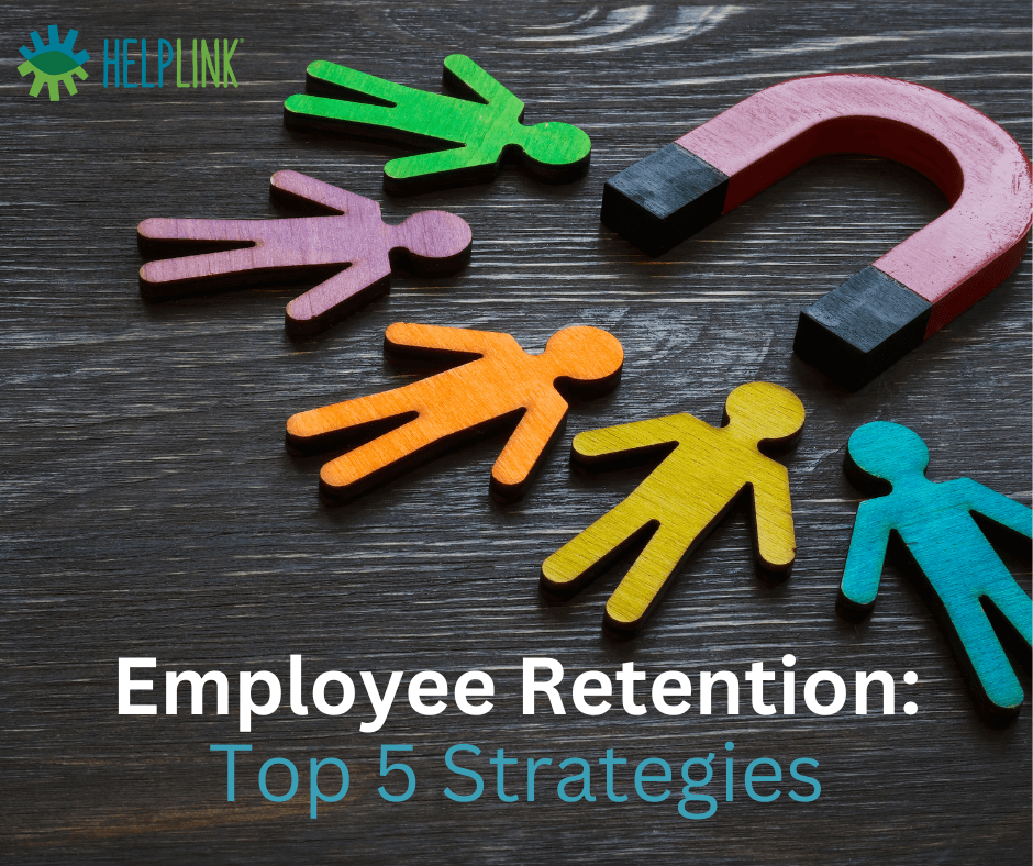 Employee Retention: Top 5 Strategies