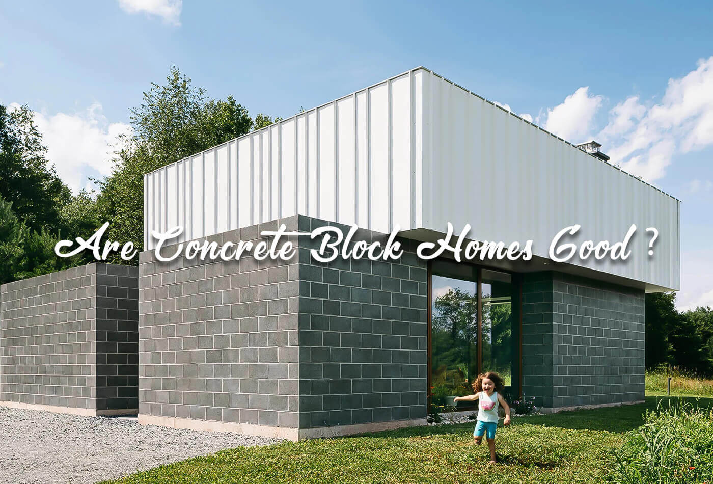 Are Concrete Block Homes Good