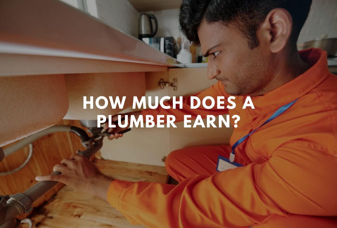 How Much Does A Plumber Earn? 2025 UK Salary