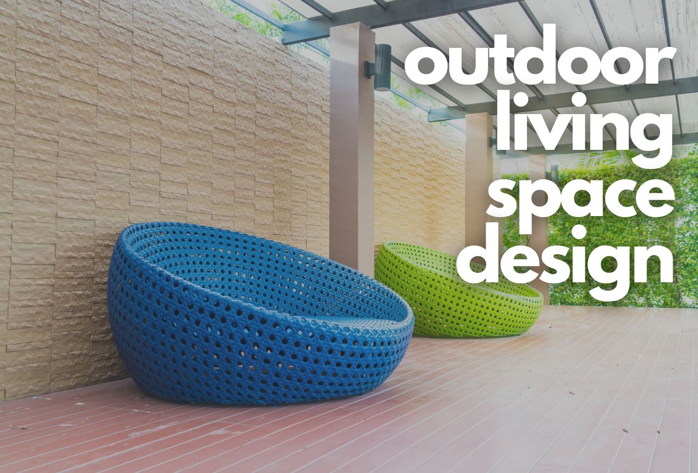 Outdoor Living Space Design : Creative Ideas for Your Space