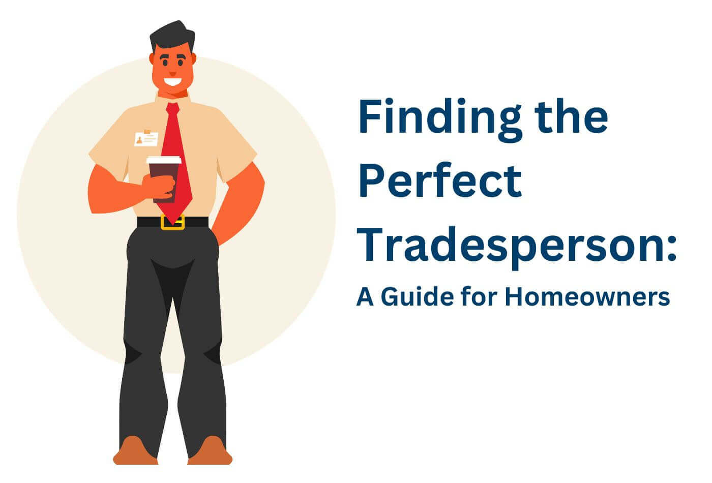 Finding the Perfect Tradesperson: A Guide for Homeowners