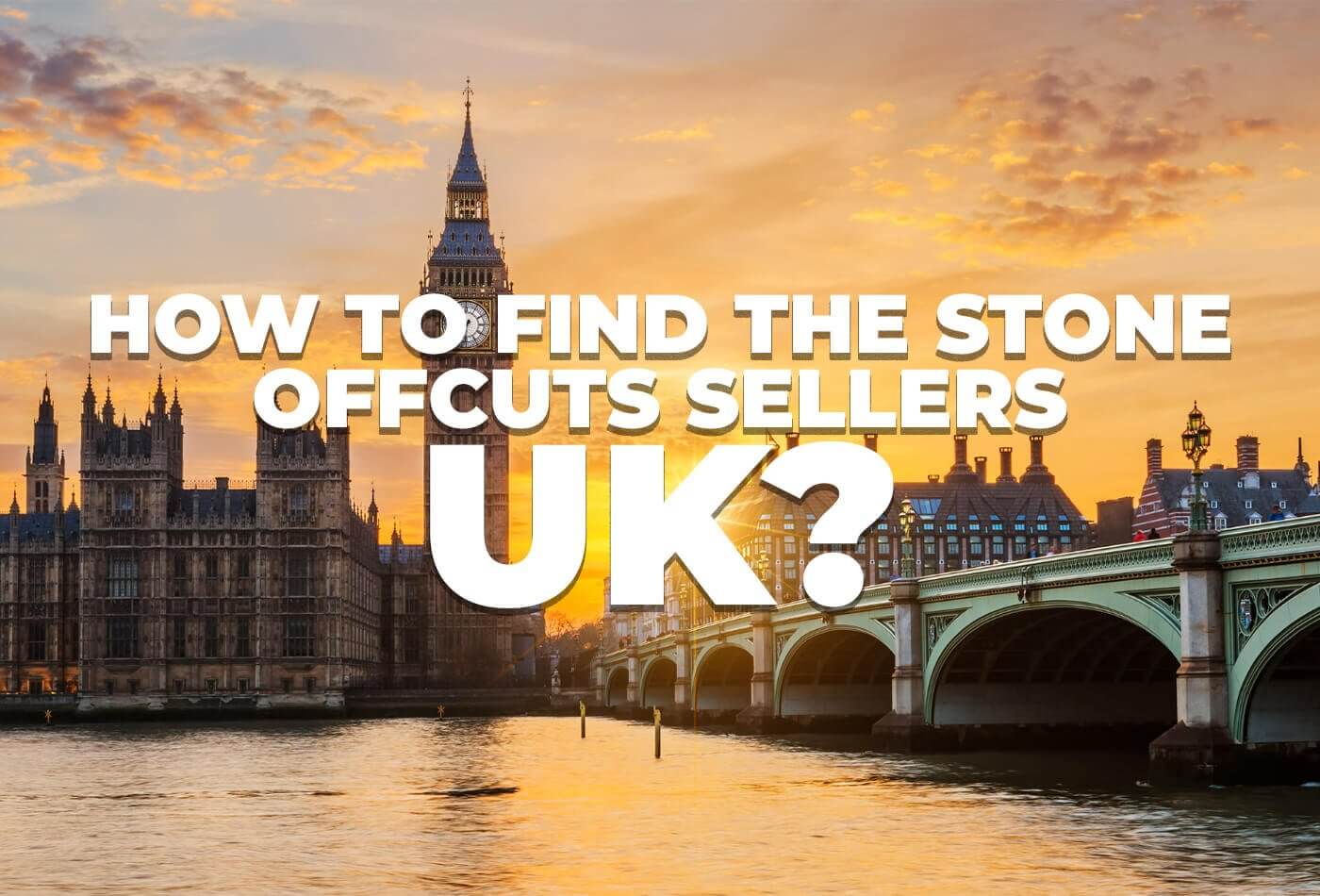 How to Find the Stone Offcuts Sellers UK?