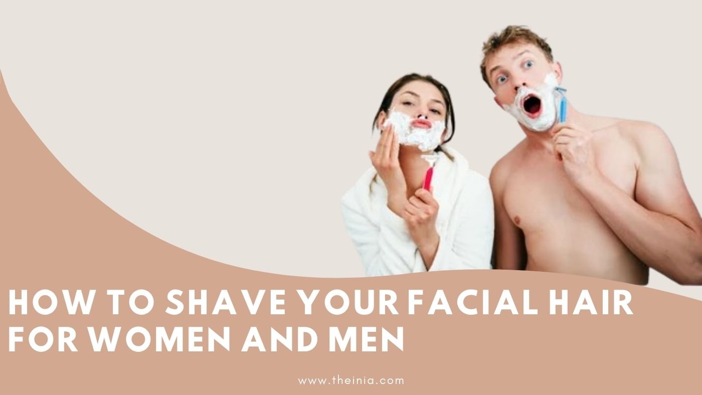 How to Shave Your Face: Face Shaving Tips for Men and Women