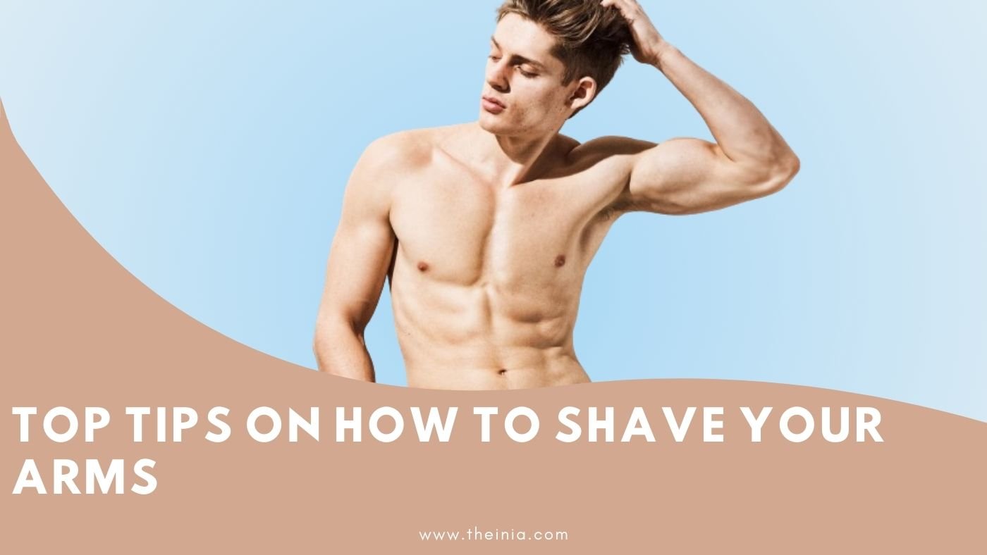 Shaving Arms: Pros & Cons, Side Effects, and How to Do It Properly