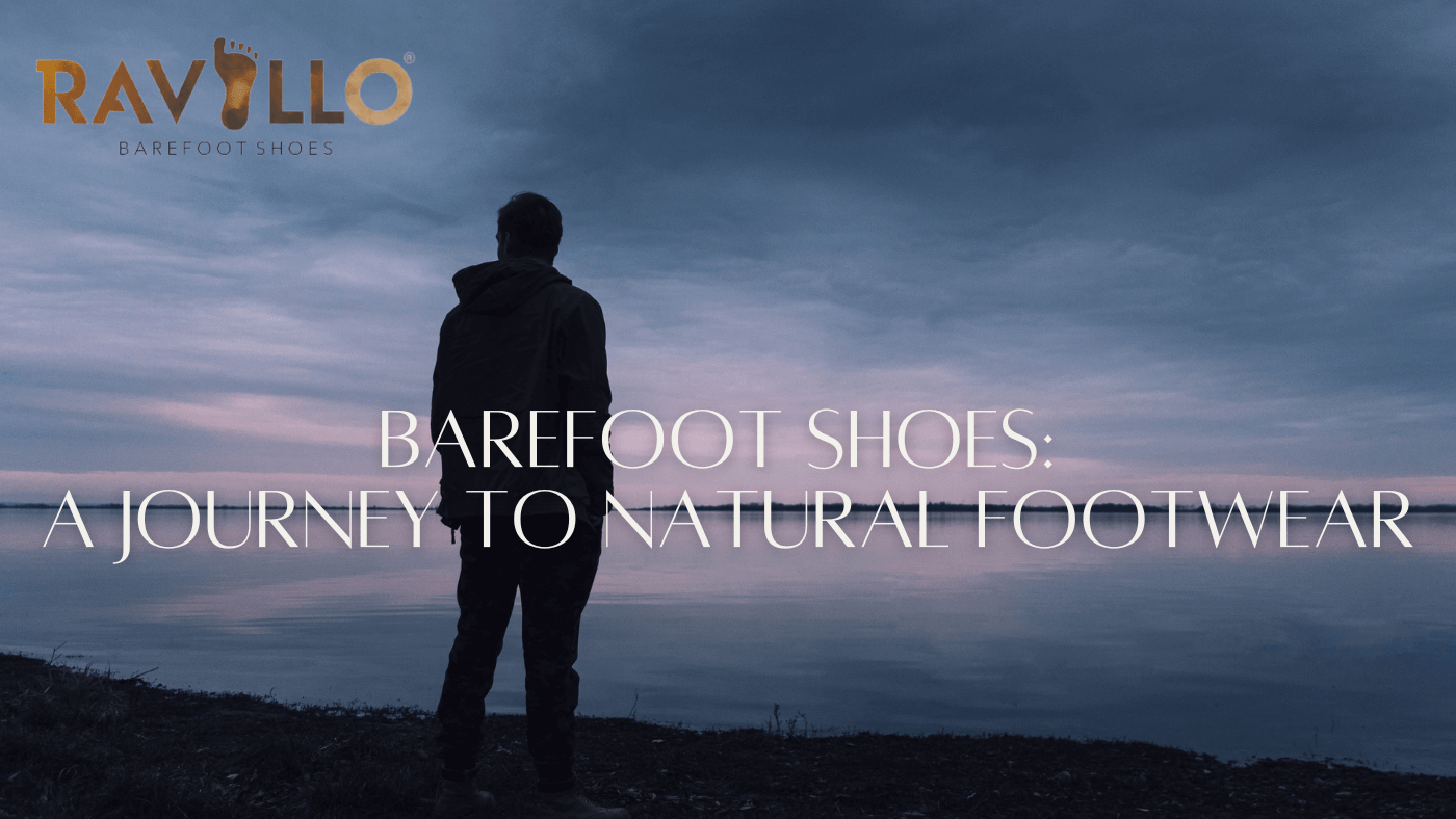 Barefoot Shoes: A Journey to Natural Footwear